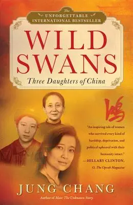 Lebedele sălbatice: Trei fiice ale Chinei - Wild Swans: Three Daughters of China