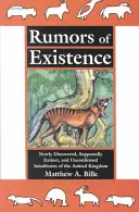 Zvonuri de existență - nou descoperite, presupus dispărute și neconfirmate - Rumors of Existence - Newly Discovered, Supposedly Extinct & Unconfirmed