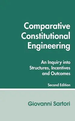 Ingineria constituțională comparată (ediția a doua): A doua ediție - Comparative Constitutional Engineering (Second Edition): Second Edition