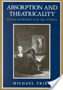 Absorbție și teatralitate: Pictura și privitorul în epoca lui Diderot - Absorption and Theatricality: Painting and Beholder in the Age of Diderot