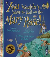 N-ai vrea să navighezi pe Mary Rose! - You Wouldn't Want To Sail on the Mary Rose!