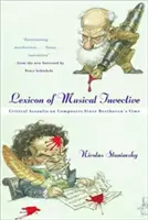 Lexicon of Musical Invective: Atacuri critice la adresa compozitorilor din vremea lui Beethoven - Lexicon of Musical Invective: Critical Assaults on Composers Since Beethoven's Time