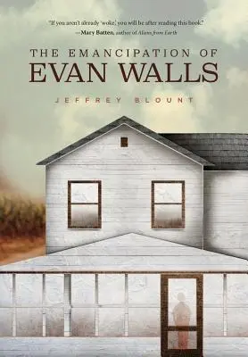 Emanciparea lui Evan Walls - The Emancipation of Evan Walls
