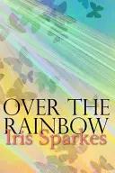 Peste curcubeu - Over The Rainbow