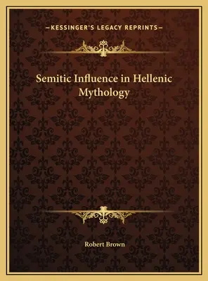 Influența semitică în mitologia elenă - Semitic Influence in Hellenic Mythology