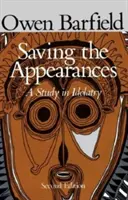Salvarea aparențelor: Un studiu în idolatrie - Saving the Appearances: A Study in Idolatry