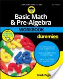 Manual de matematică de bază și pre-algebră pentru manechine - Basic Math and Pre-Algebra Workbook for Dummies