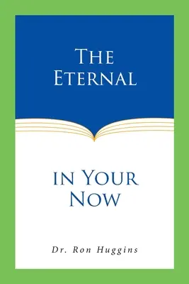 Eternul în prezentul tău - The Eternal in Your Now