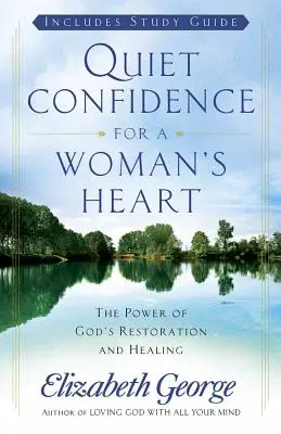 Încredere liniștită pentru o inimă de femeie - Quiet Confidence for a Woman's Heart