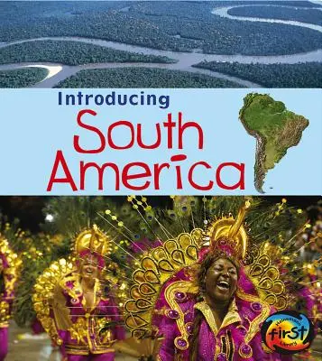 Introducerea Americii de Sud - Introducing South America