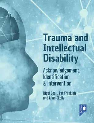 Trauma și dizabilitatea intelectuală: Recunoaștere, identificare și intervenție - Trauma and Intellectual Disability: Acknowledgement, Identification & Intervention