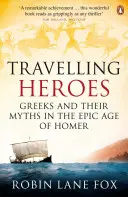 Eroi călători - Grecii și miturile lor în epoca epică a lui Homer - Travelling Heroes - Greeks and their myths in the epic age of Homer