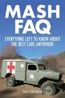 MASH FAQ: Tot ce mai trebuie să știți despre cea mai bună îngrijire de oriunde - MASH FAQ: Everything Left to Know about the Best Care Anywhere