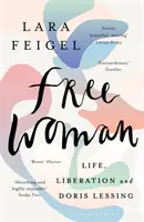Femeia liberă - viață, eliberare și Doris Lessing - Free Woman - Life, Liberation and Doris Lessing