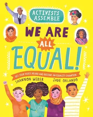 Activiștii se adună - Toți suntem egali! - Activists Assemble--We Are All Equal!