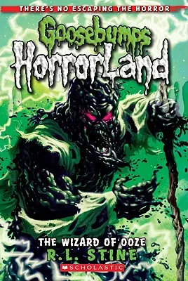 Vrăjitorul din Ooze (Goosebumps Horrorland #17), 17 - The Wizard of Ooze (Goosebumps Horrorland #17), 17
