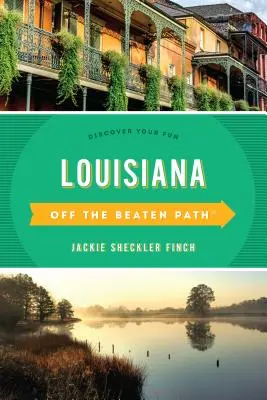 Louisiana Off the Beaten Path(r): Descoperă-ți distracția - Louisiana Off the Beaten Path(r): Discover Your Fun