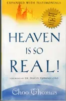 Cerul este atât de real!: Expandat cu mărturii - Heaven Is So Real!: Expanded with Testimonials