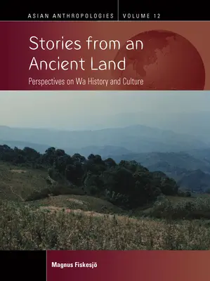 Povești dintr-un ținut străvechi: Perspective asupra istoriei și culturii Wa - Stories from an Ancient Land: Perspectives on Wa History and Culture