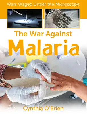 Războiul împotriva malariei - The War Against Malaria