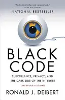 Codul negru: Supraveghere, confidențialitate și partea întunecată a internetului - Black Code: Surveillance, Privacy, and the Dark Side of the Internet