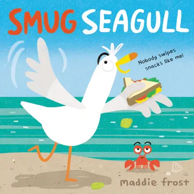 Pescărușul înfumurat - Smug Seagull