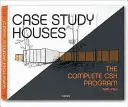 Case de studiu de caz. Programul complet CSH 1945-1966 - Case Study Houses. the Complete CSH Program 1945-1966