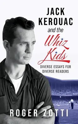 Jack Kerouac și Whiz Kids - Jack Kerouac and the Whiz Kids