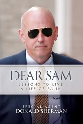 Dragă Sam: Cum să trăiești cu încredere curajoasă - Dear Sam: How to Live with Courageous Confidence