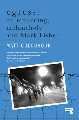 Egress: Despre doliu, melancolie și funcția Fisher - Egress: On Mourning, Melancholy and the Fisher-Function