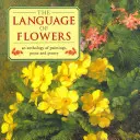 Limbajul florilor: O antologie de picturi, proză și poezie - The Language of Flowers: An Anthology of Paintings, Prose and Poetry