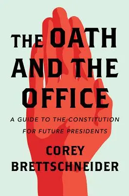 Jurământul și funcția: Un ghid al Constituției pentru viitorii președinți - The Oath and the Office: A Guide to the Constitution for Future Presidents