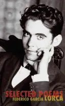 Poezii alese de Federico Garcia Lorca - The Selected Poems of Federico Garcia Lorca