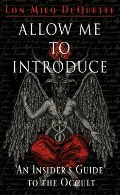 Permiteți-mi să vă prezint: Ghidul unui cunoscător al ocultismului (An Insider's Guide to the Occult) - Allow Me to Introduce: An Insider's Guide to the Occult