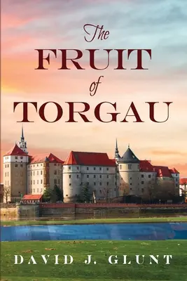 Fructele din Torgau - The Fruit of Torgau