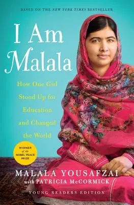 Eu sunt Malala: The Girl Who Stood Up for Education and Changed the World (O fată care s-a ridicat pentru educație și a schimbat lumea) - I Am Malala: The Girl Who Stood Up for Education and Changed the World