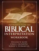 Introducere în interpretarea biblică Carte de lucru: Întrebări de studiu, exerciții practice și rapoarte de laborator - Introduction to Biblical Interpretation Workbook: Study Questions, Practical Exercises, and Lab Reports