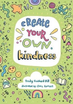 Creează-ți propria bunătate - Create Your Own Kindness