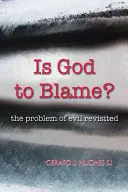 Este Dumnezeu de vină?: Problema răului revizuită - Is God to Blame?: The Problem of Evil Revisited