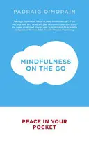 Mindfulness on the Go - Pace în buzunar - Mindfulness on the Go - Peace in Your Pocket