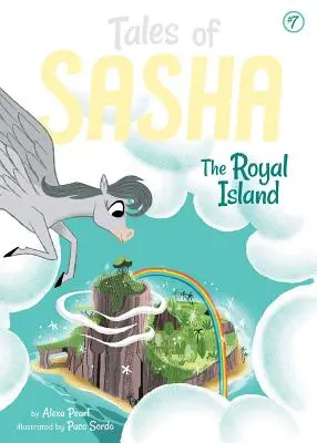 Poveștile lui Sasha 7: Insula regală - Tales of Sasha 7: The Royal Island