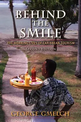 În spatele zâmbetului: Viața activă a turismului din Caraibe - Behind the Smile: The Working Lives of Caribbean Tourism