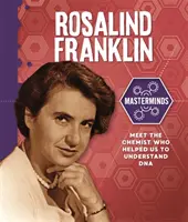 Maeștrii: Rosalind Franklin - Masterminds: Rosalind Franklin