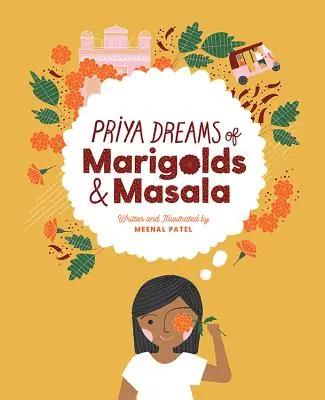 Priya visează la gălbenele și masala - Priya Dreams of Marigolds & Masala