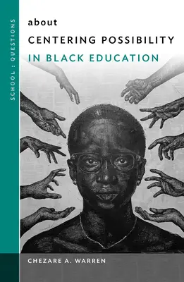 Despre centrarea posibilității în educația negrilor - About Centering Possibility in Black Education