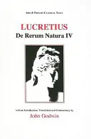 Lucretius: de Rerum Natura: Cartea IV - Lucretius: de Rerum Natura: Book IV