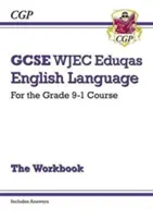 GCSE English Language WJEC Eduqas Workbook - pentru cursul Grade 9-1 (include răspunsuri) - GCSE English Language WJEC Eduqas Workbook - for the Grade 9-1 Course (includes Answers)