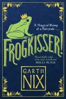 Frogkisser! - O aventură magică de basm - Frogkisser! - A Magical Romp of a Fairytale