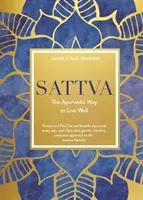 Sattva - Modul ayurvedic de a trăi bine - Sattva - The Ayurvedic Way to Live Well