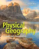 McKnight's Physical Geography: O apreciere a peisajului - McKnight's Physical Geography: A Landscape Appreciation